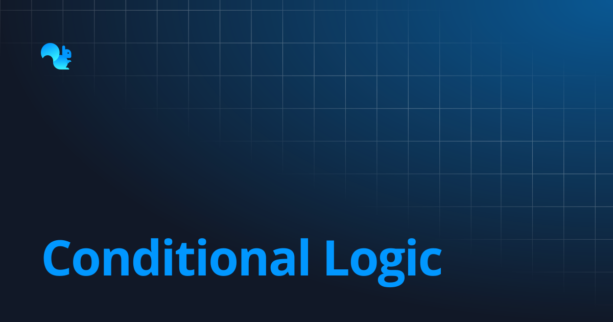Conditional Logic | Squirrel Addon Documentation | Learn - Squirrel365