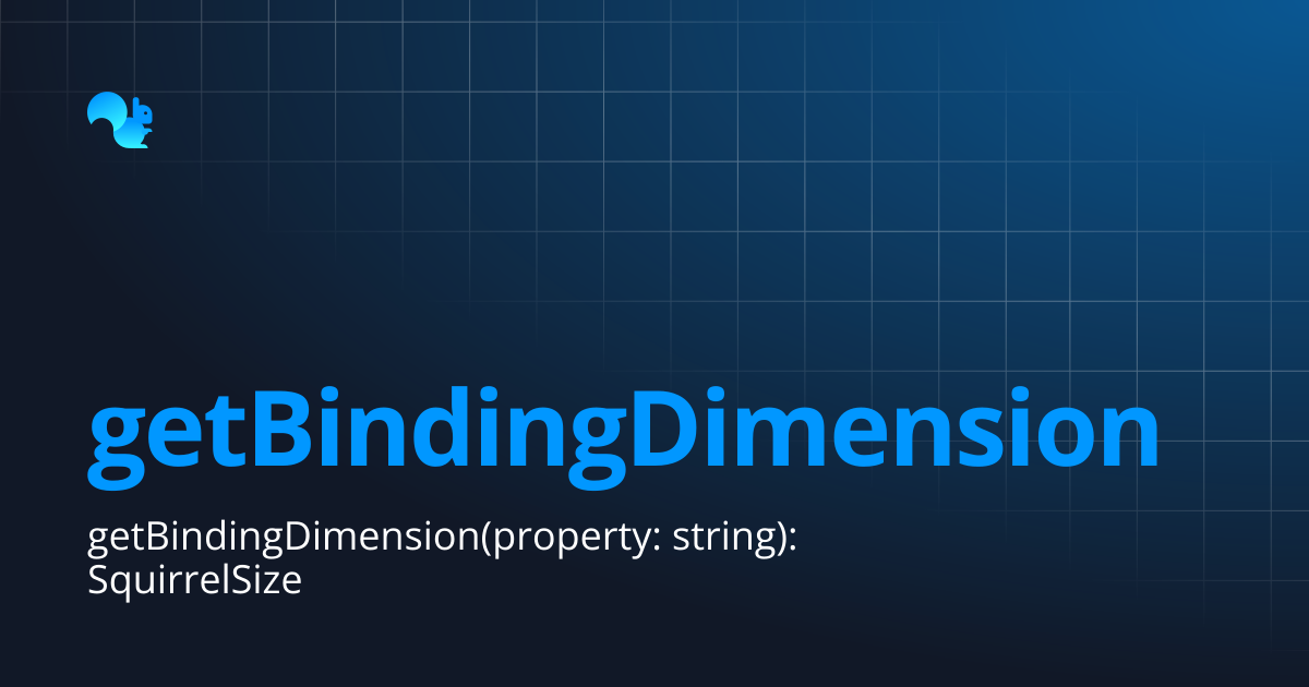 getBindingDimension | Squirrel Addon Documentation | Learn - Squirrel365