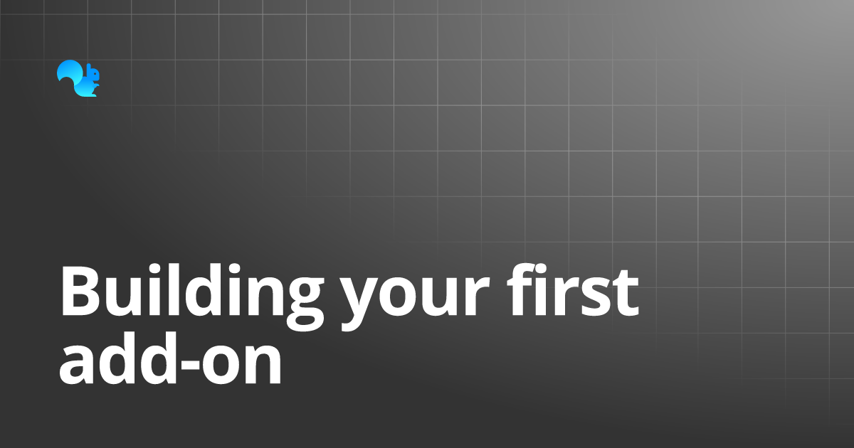 Building your first add-on | Learn - Squirrel365