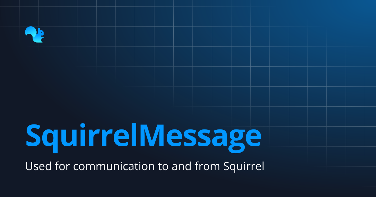 SquirrelMessage | Squirrel Addon Documentation | Learn - Squirrel365