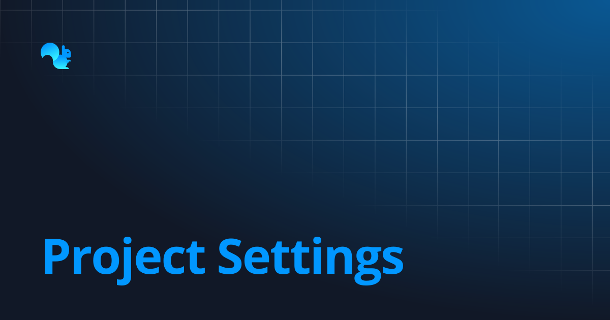 Project Settings | Learn - Squirrel365