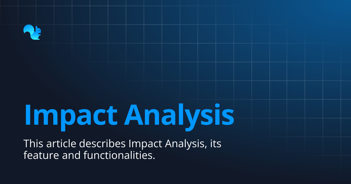 Impact Analysis | Learn - Squirrel365